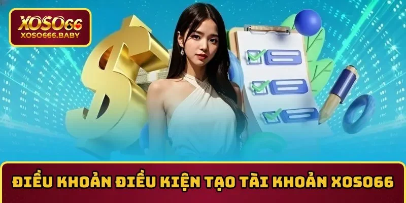 Điều khoản điều kiện về đăng ký tài khoản tại nhà cái